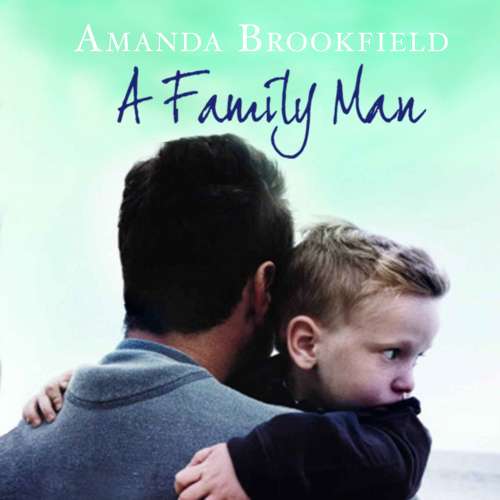 Cover von Amanda Brookfield - A Family Man - A Heartbreaking Novel of Love and Family