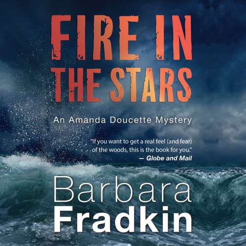 Cover von Barbara Fradkin - An Amanda Doucette Mystery - Book 1 - Fire in the Stars