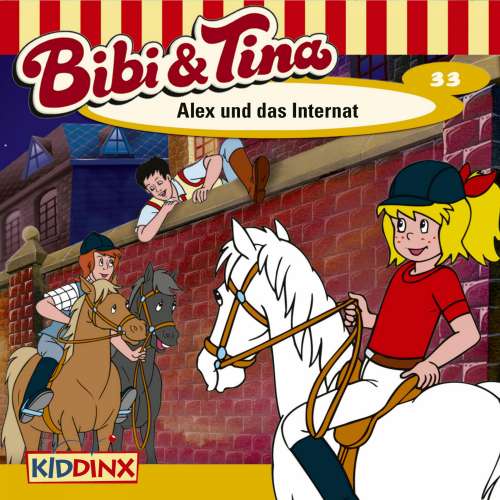 Cover von Bibi & Tina - Folge 33 - Alex und das Internat