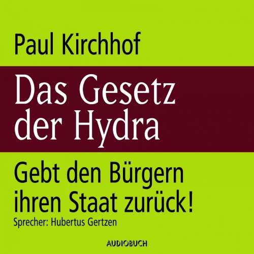 Cover von Paul Kirchhof - Das Gesetz der Hydra - Gebt den Bürgern ihren Staat zurück!