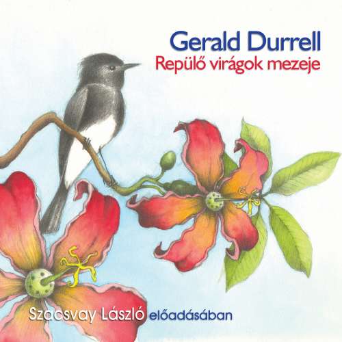 Cover von Gerald Durrell - Repülő virágok mezeje
