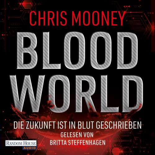 Cover von Chris Mooney - Blood World - Die Zukunft ist in Blut geschrieben