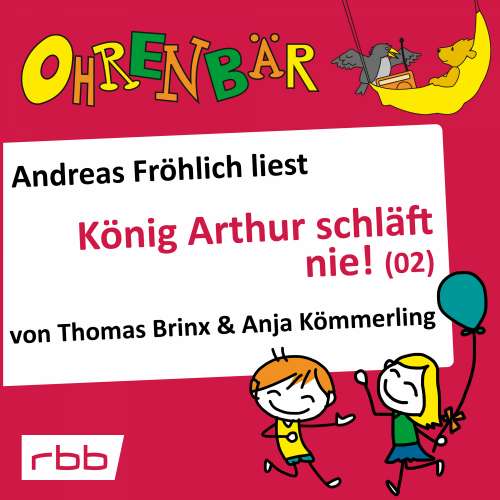 Cover von Ohrenbär - Folge 17 - König Arthur schläft nie (2)