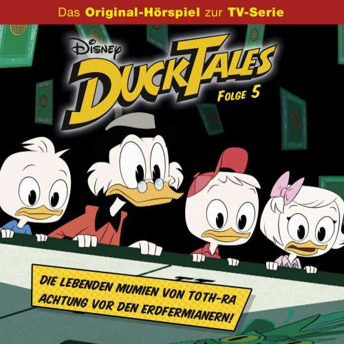 Cover von DuckTales Hörspiel -  Folge 5 - Die lebenden Mumien von Toth-Ra / Achtung vor den Erdfermianern