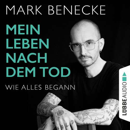 Cover von Mark Benecke - Mein Leben nach dem Tod - Wie alles begann