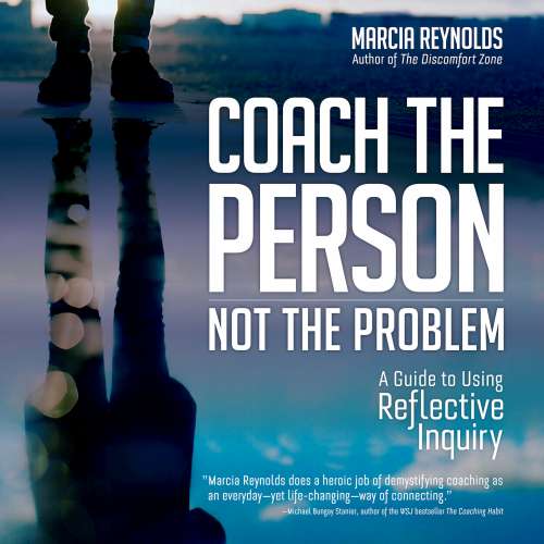 Cover von Marcia Reynolds - Coach the Person, Not the Problem - A Guide to Using Reflective Inquiry