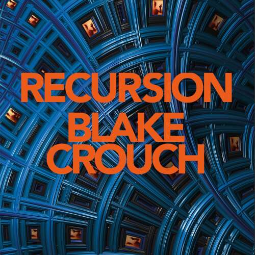 Cover von Blake Crouch - Recursion