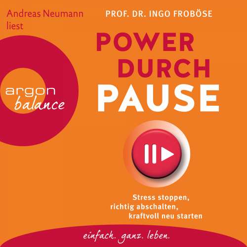 Cover von Ingo Froböse - Power durch Pause - Stress stoppen, richtig abschalten, kraftvoll neu starten
