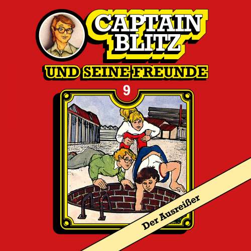 Cover von Steffen Kent - Captain Blitz und seine Freunde - Folge 9 - Der Ausreißer