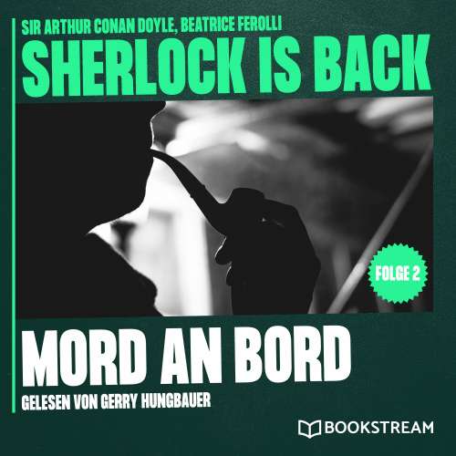 Cover von Sir Arthur Conan Doyle - Sherlock is Back - Folge 2 - Mord an Bord