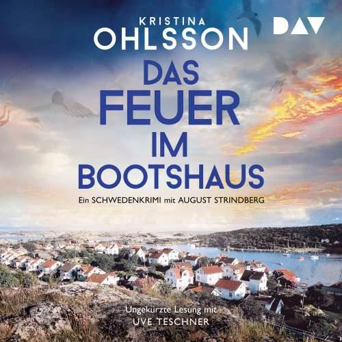 Cover von Kristina Ohlsson - August-Strindberg-Reihe - Band 2 - Das Feuer im Bootshaus. Ein Schwedenkrimi mit August Strindberg