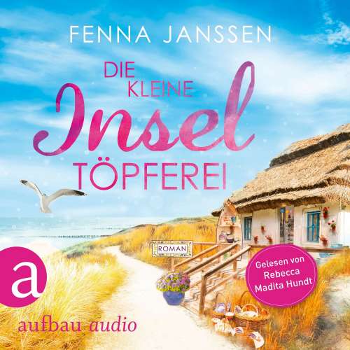 Cover von Fenna Janssen - Liebe, Glück und Sonnenschein - Band 4 - Die kleine Inseltöpferei