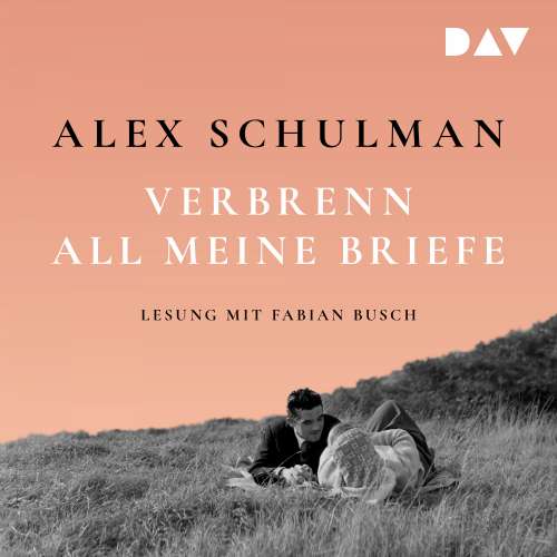 Cover von Alex Schulman - Verbrenn all meine Briefe