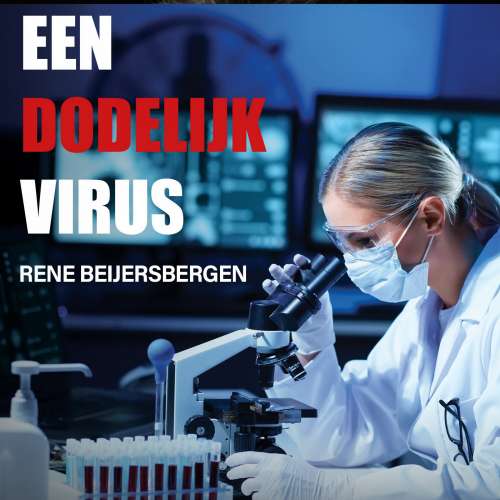 Cover von Rene Beijersbergen - Een dodelijk virus