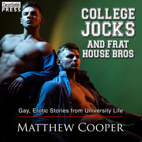 Cover von Matthew Cooper - College Jocks and Frat House Bros - Gay, Erotic Stories from University Life