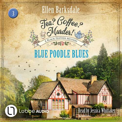Cover von Ellen Barksdale - Tea? Coffee? Murder! - Episode 3 - Blue Poodle Blues