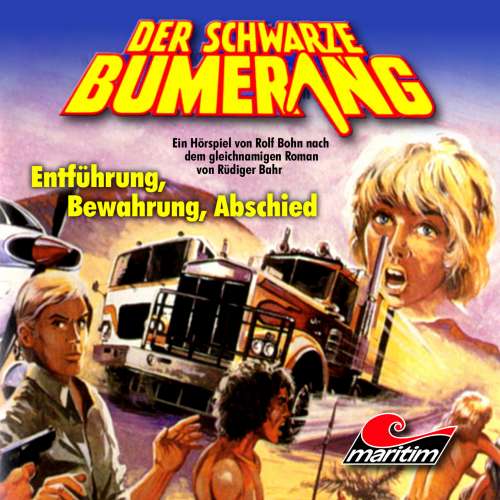 Cover von Rüdiger Bahr - Der schwarze Bumerang - Folge 3 - Entführung, Bewahrung, Abschied