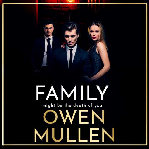 Cover von Owen Mullen - Family - An Addictive, Action packed Thriller You Won't Be Able to Put Down In 2021