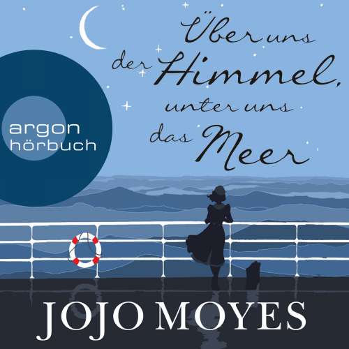 Cover von Jojo Moyes - Über uns der Himmel, unter uns das Meer