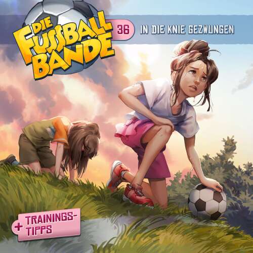 Cover - Die Fussballbande - Folge 36 - In die Knie gezwungen