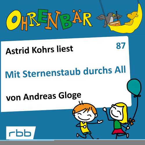 Cover von Andreas Gloge - Ohrenbär - eine OHRENBÄR Geschichte - Folge 87 - Mit Sternenstaub durchs All