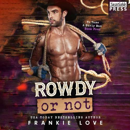 Cover von Frankie Love - To Tame a Burly Man - Book 4 - Rowdy or Not