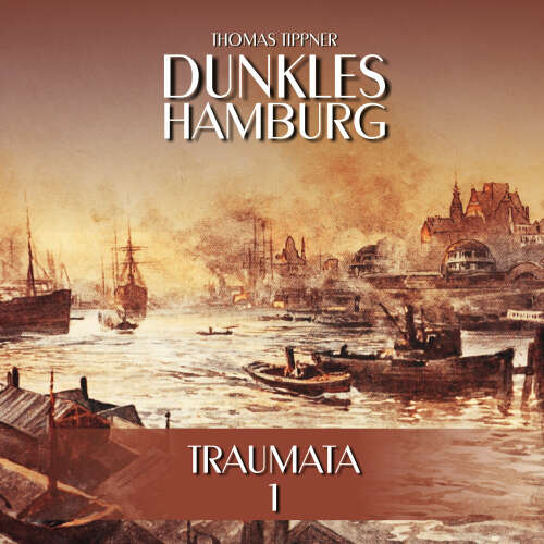 Cover von Dunkles Hamburg - Folge 1 - Traumata