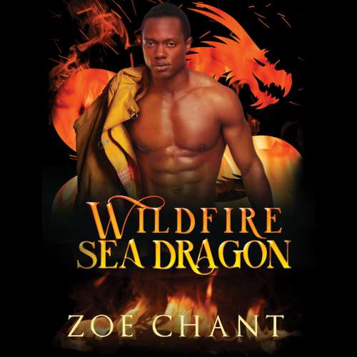 Cover von Zoe Chant - Fire & Rescue Shifters: Wildfire Crew - Book 3 - Wildfire Sea Dragon