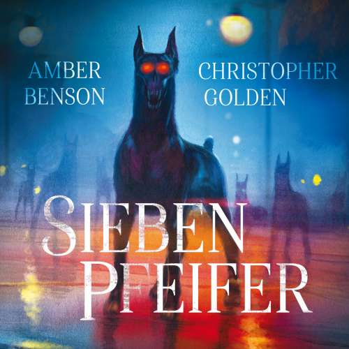 Cover von Christopher Golden - Sieben Pfeifer
