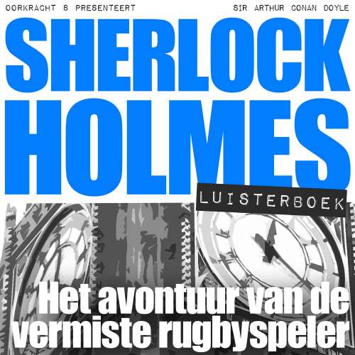 Cover von Arthur Conan Doyle - Sherlock Holmes - Deel 38 - Het avontuur van de vermiste rugbyspeler