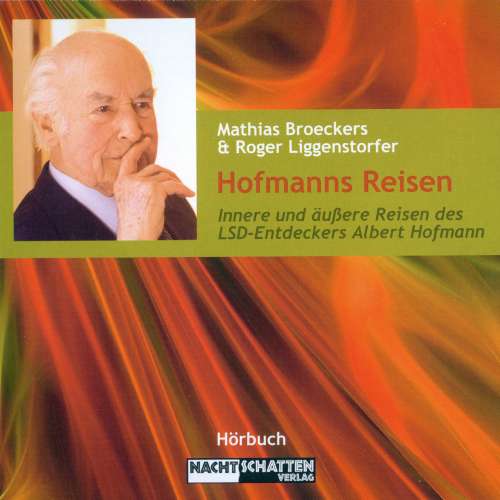Cover von Mathias Broeckers - Hofmanns Reisen - Innere und äußere Reisen des LSD-Entdeckers Albert Hofmann