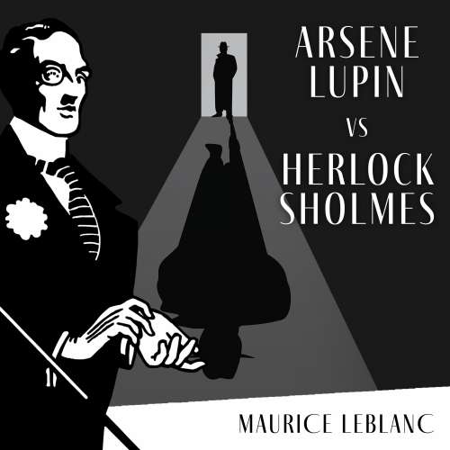 Cover von Maurice Leblanc - The Adventures of Arsène Lupin - Book 2 - Arsène Lupin Versus Herlock Sholmes