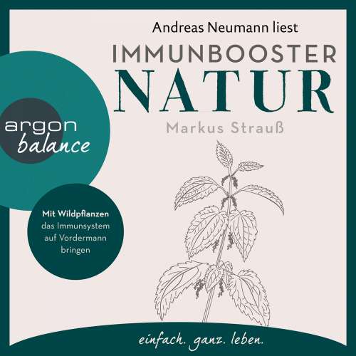 Cover von Markus Strauß - Immunbooster Natur - Mit Wildpflanzen das Immunsystem auf Vordermann bringen