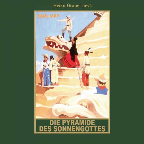 Cover von Karl May - Karl Mays Gesammelte Werke - Band 52 - Die Pyramide des Sonnengottes