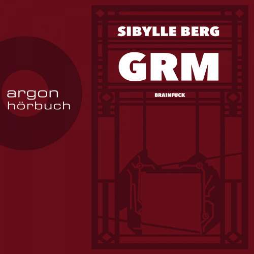 Cover von Sibylle Berg - GRM - Brainfuck