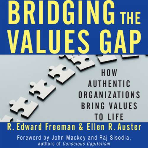 Cover von R. Edward Freeman - Bridging the Values Gap - How Authentic Organizations Bring Values to Life