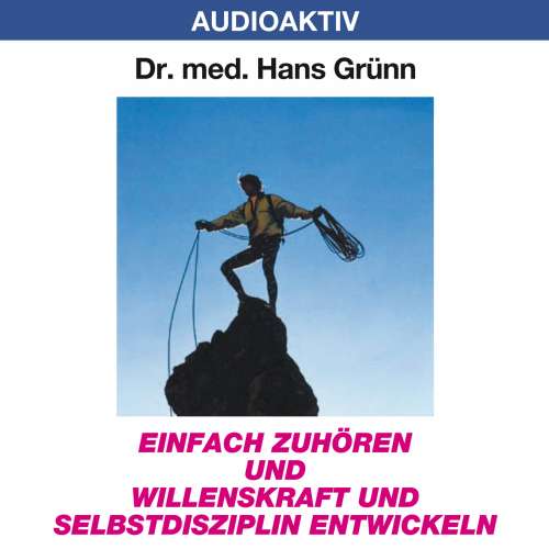 Cover von Dr. Hans Grünn - Einfach zuhören und Willenskraft und Selbstdisziplin entwickeln
