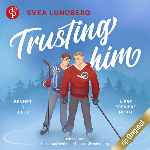 Cover von Svea Lundberg - Trusting him - Liebe erfriert nicht - Bennet & Riley