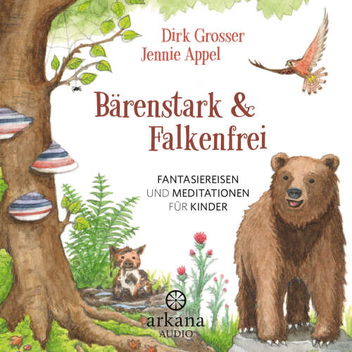 Cover von Jennie Appel - Bärenstark & Falkenfrei - Fantasiereisen und Meditationen für Kinder