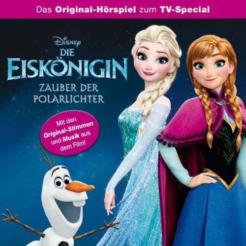 Cover von Disney - Die Eiskönigin - Die Eiskönigin - Zauber der Polarlichter (Das Original-Hörspiel zum Film)