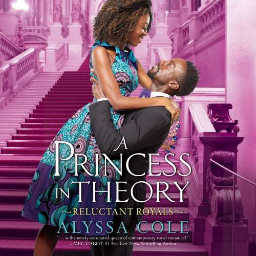 Cover von Alyssa Cole - Reluctant Royals 1 - A Princess in Theory