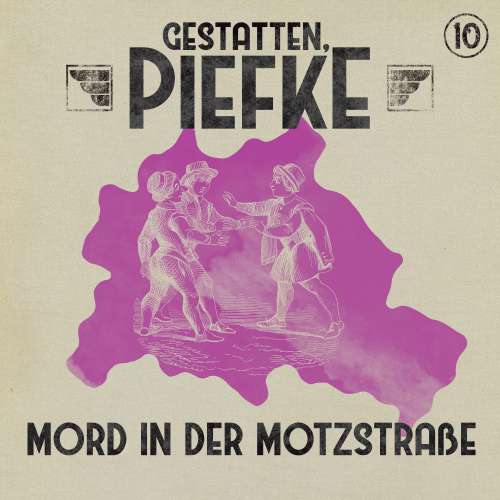 Cover von Gestatten, Piefke - Folge 10 - Mord in der Motzstraße