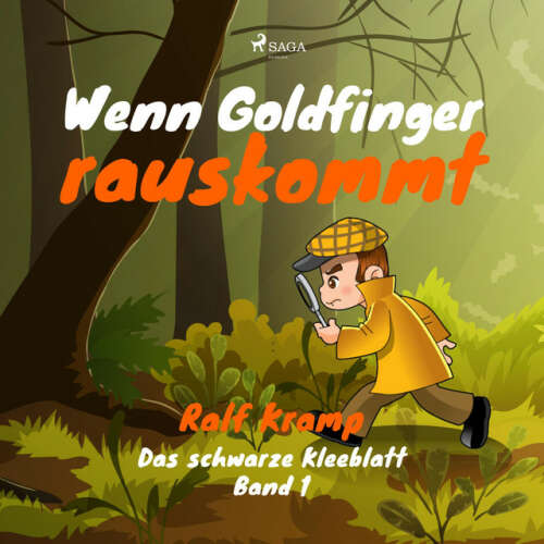 Cover von Ralf Kramp - Wenn Goldfinger rauskommt - Das schwarze Kleeblatt, Band 1 (Ungekürzt)