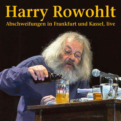 Cover von Harry Rowohlt - Abschweifungen in Frankfurt und Kassel