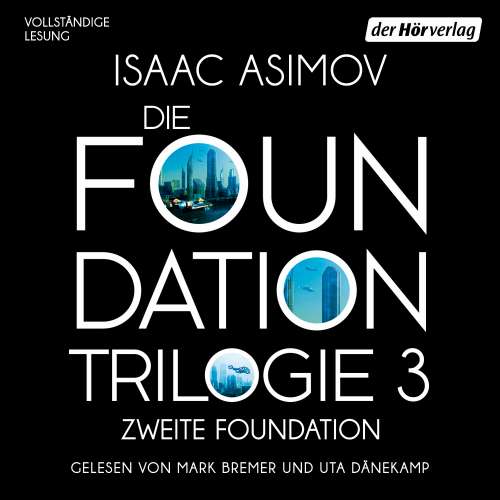 Cover von Isaac Asimov - Foundation-Trilogie - Band 3 - Zweite Foundation