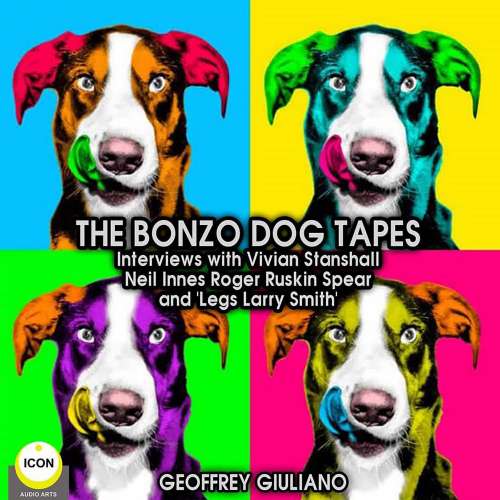 Cover von Geoffrey Guiliano - The Bonzo Dog Tapes - Interviews with Vivian Stanshall, Neil Innes, Roger Ruskin Spear and "Legs Larry Smith"