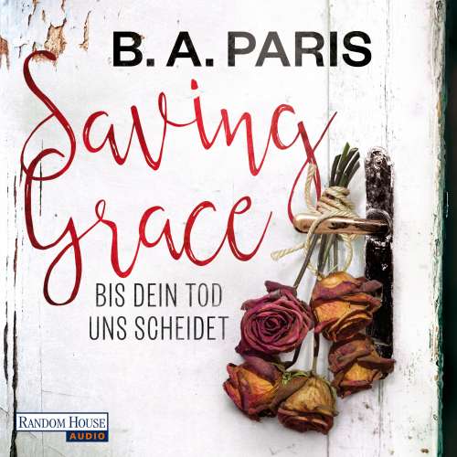 Cover von B.A. Paris - Saving Grace - Bis dein Tod uns scheidet