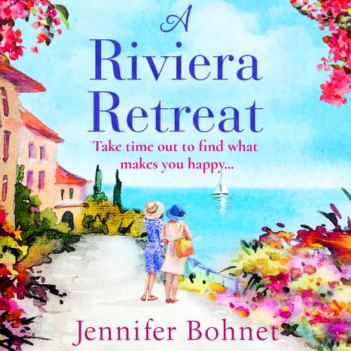 Cover von Jennifer Bohnet - A Riviera Retreat - An uplifting, escapist read set on the French Riviera