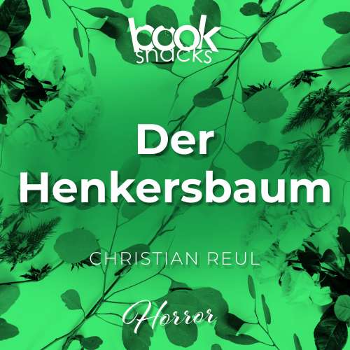 Cover von Christian Reul - Booksnacks Short Stories - Crime & More - Folge 26 - Der Henkersbaum