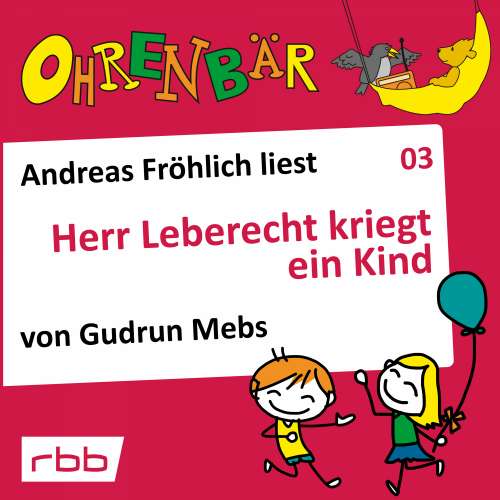 Cover von Ohrenbär - Folge 3 - Herr Leberecht kriegt ein Kind